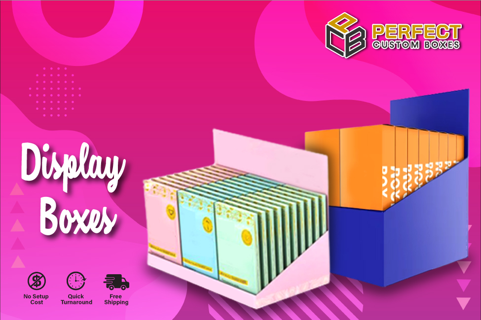 Display Boxes Offer Premium Protection to the Products